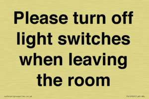 Please turn off light switches when leaving the room